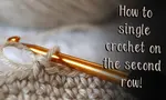 how-to-single-crochet-on-the-second-row