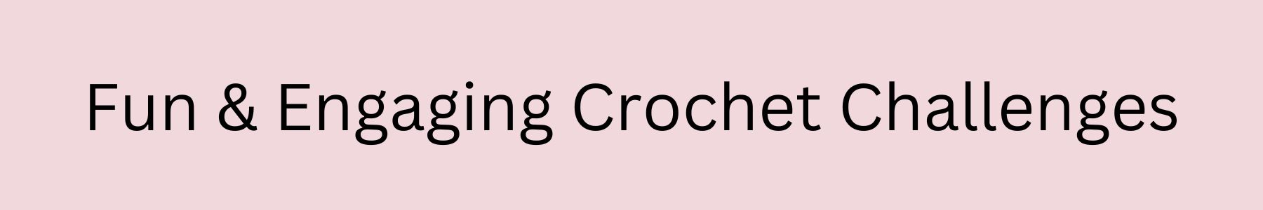 fun-and-engaging-crochet-challenges