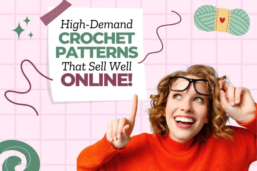 high-demand-crochet-patterns-that-sell-well-online