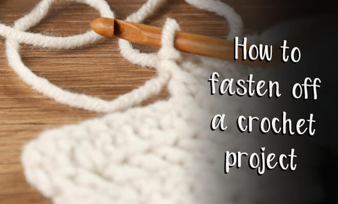 how-to-fasten-off-a-crochet-project