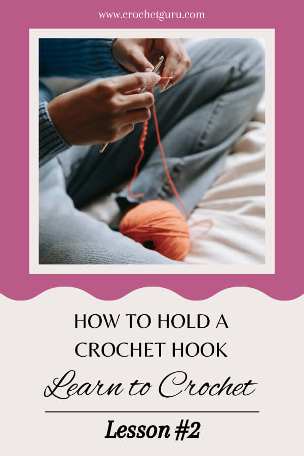 how-to-hold-a-crochet-hook-lesson-2-pinterest