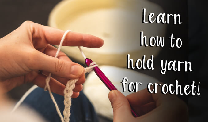 how-to-hold-yarn-for-crochet