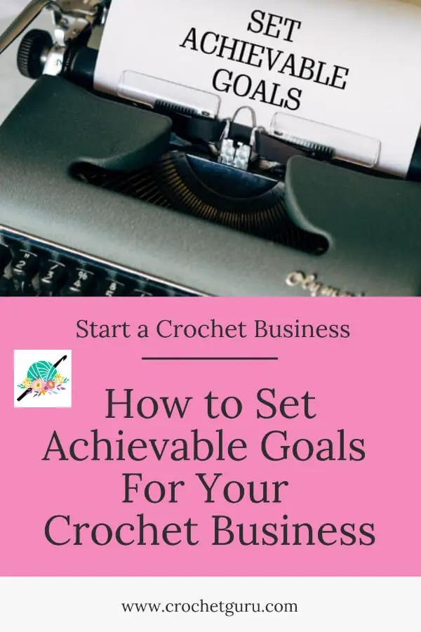 set-achieveable-crochet-business-goals-pinterest