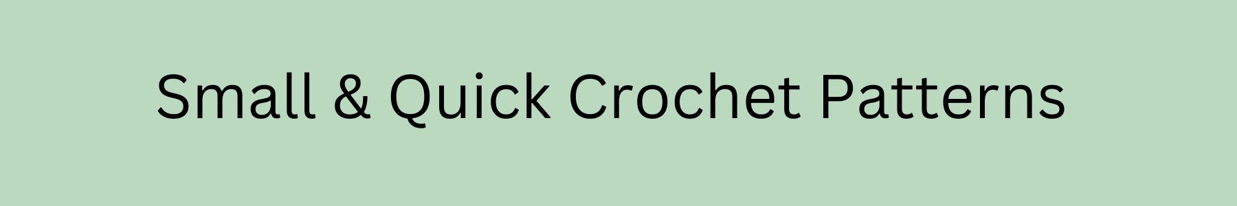 small-and-quick-crochet-patterns